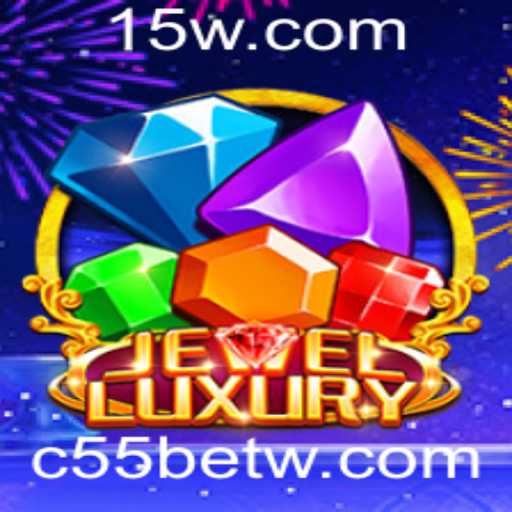 Descubra JewelLuxury: O Jogo de Estrategia e Aventura Com 'c55bet' no Centro